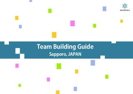 SAPPORO MICE  Team Building Guide Sapporo, JAPAN  ★