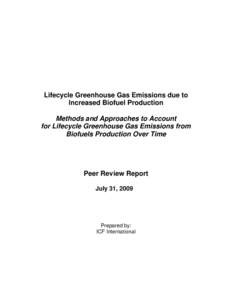 Lifecycle Greenhouse Gas Emissions due to Increased Biofuel Production: Methods and Approaches to Account for Lifecycle Greenhouse Gas Emissions from Biofuels Production Over Time -- Peer Review Report