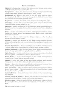 Senate Committees Agriculture & Conservation — Koehler, chair; Sullivan, vice chair; McCann, minority spokesperson; Brady, Frerichs, Holmes, Jacobs, Manar, McCarter Appropriations I — Steans, chair; Kotowski, vice ch