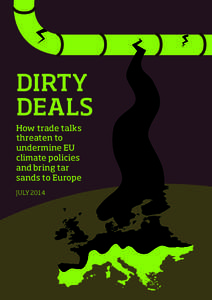 DIRTY DEALS How trade talks threaten to undermine EU climate policies