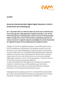 Across the German Borders: Digital Higher Education in the EU – Online-Event auf e-teaching.org Am 7. November 2016 um 14:00 Uhr findet das dritte Event im Rahmen der Veranstaltungsreihe „Bildungspolitik im 