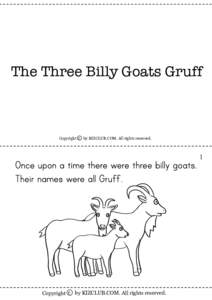 The Three Billy Goats Gruff  Copyright c by KIZCLUB.COM. All rights reserved. 1