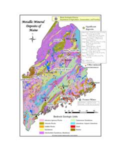 Significant Known Metallic Mineral Deposits in Maine including approximate tonnage and grade1 Northern Maine belt (in alphabetical order) *Alder Pond[removed]MT massive sulfide, of which 0.8 MT grades 2-3% copper, 9-17% z