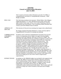 MINUTES Council on Postsecondary Education July 19, 2004 The Council on Postsecondary Education met July 19, 2004, at Campbellsville University in Campbellsville, Kentucky. Chair Barger presided.