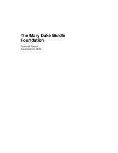 The Mary Duke Biddle Foundation Financial Report December 31, 2014  Contents