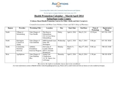 Health Promotion Calendar – March/April 2014 Suburban Cook County Evidence-Based Health Promotion Courses for Older Adults and their Caregivers Created In Association with White Crane Wellness Center and UIC College of