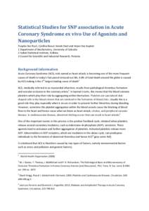 Statistical Studies for SNP association in Acute Coronary Syndrome ex vivo Use of Agonists and Nanoparticles Puspita Das Roy1, Cynthia Basu2, Sonali Das3 and Anjan Das Gupta1 1 Department of Biochemistry, University of C