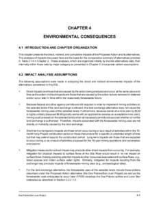 CHAPTER 4 ENVIRONMENTAL CONSEQUENCES 4.1 INTRODUCTION AND CHAPTER ORGANIZATION This chapter presents the direct, indirect, and cumulative impacts of the Proposed Action and its alternatives. The analyses of impacts discu