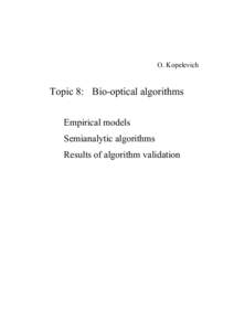O. Kopelevich  Topic 8: Bio-optical algorithms Empirical models Semianalytic algorithms Results of algorithm validation