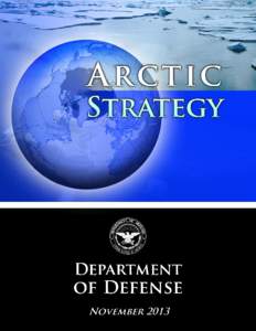 International relations / Arctic / Poles / United States Department of Homeland Security / Arctic policy of the United States / Arctic cooperation and politics / Physical geography / Extreme points of Earth / Political geography