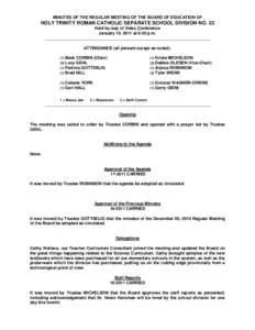 MINUTES OF THE REGULAR MEETING OF THE BOARD OF EDUCATION OF  HOLY TRINITY ROMAN CATHOLIC SEPARATE SCHOOL DIVISION NO. 22 Held by way of Video Conference January 10, 2011 at 6:30 p.m. _____________________________________