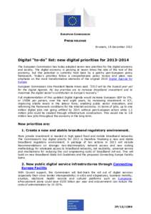 Internet access / Alumni of the University of Hull / Neelie Kroes / Virgin Media / National Telecommunications and Information Administration / Network neutrality / National broadband plans from around the world / Directorate-General for Information Society and Media / Europe / Politics of the Netherlands / Economy of the European Union