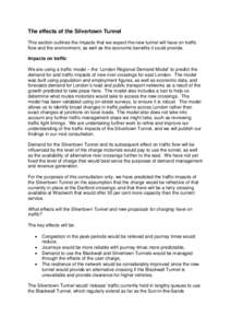 The effects of the Silvertown Tunnel This section outlines the impacts that we expect the new tunnel will have on traffic flow and the environment, as well as the economic benefits it could provide. Impacts on traffic We