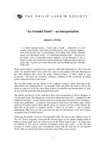 ‘An Arundel Tomb’ – an interpretation James L. Orwin “... a rather romantic poem.... I don’t like it much ... technically it’s a bit muddy in the middle – the fourth and fifth stanzas seem trudging somehow,