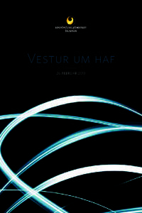 Vestur um haf 26. febrúar 2013 Vinsamlegast hafið slökkt á farsímum meðan á tónleikum stendur. Tónleikagestir eru beðnir um að klappa aðeins í lok tónverka. Tónleikarnir eru hljóðritaðir og verða send