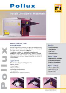 Pollux  Particle Detection for Photomasks Particle Detection Leads to Higher Yields