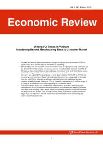 VOL 5, NO 4,March[removed]Shifting FDI Trends in Vietnam: Broadening Beyond Manufacturing Base to Consumer Market  -