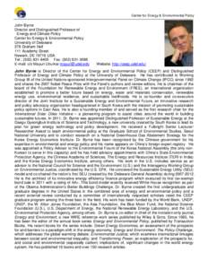 Center for Energy & Environmental Policy  John Byrne Director and Distinguished Professor of Energy and Climate Policy Center for Energy & Environmental Policy