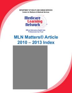 DEPARTMENT OF HEALTH AND HUMAN SERVICES Centers for Medicare & Medicaid Services MLN Matters® Article 2010 – 2013 Index