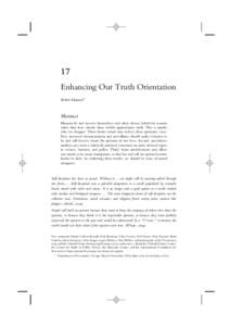 17 Enhancing Our Truth Orientation Robin Hanson∗ Abstract Humans lie and deceive themselves, and often choose beliefs for reasons