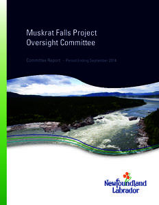 Muskrat Falls Project Oversight Committee Committee Report – Period Ending September 2014 Table ofTable Contents