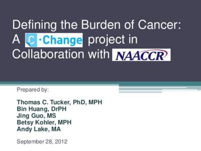 Defining the Burden of Cancer: A project in Collaboration with Prepared by: