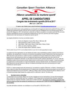 APPEL DE CANDIDATURES  Congrès des événements sportifs 2016 et[removed]Mise à jour – juillet[removed]To request a copy in English, please contact Krista Benoit at [removed]