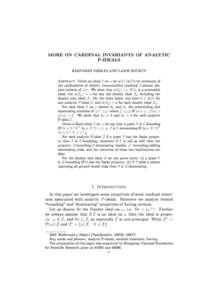 MORE ON CARDINAL INVARIANTS OF ANALYTIC P-IDEALS BARNABÁS FARKAS AND LAJOS SOUKUP ¯(I)) be minimum of Abstract. Given an ideal I on ω let a(I) (a the cardinalities of innite (uncountable) maximal I -almost disjoint s