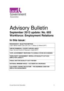 Advisory Bulletin September 2013 update: No. 605 Workforce: Employment Relations In this issue: REDUNDANCY: SELECTION METHOD Case: Mental Health Care (UK) Ltd v (1) Biluan (2) Makati (EAT)