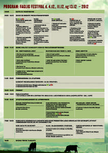 PROGRAM: FAGLIG FESTIVAL d. 4.12., og 13.12 – :30 KAFFE OG REGISTRERING  09::15