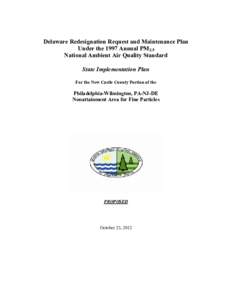 Delaware Redesignation Request and Maintenance Plan Under the 1997 Annual PM2.5 National Ambient Air Quality Standard State Implementation Plan For the New Castle County Portion of the