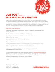 JOB POST[removed]Beer Shed Sales Associate Niagara Oast House Brewers, Niagara-on-the-Lake’s newest craft brewery is looking for enthusiastic