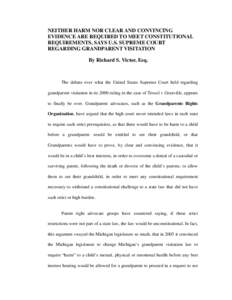 NEITHER HARM NOR CLEAR AND CONVINCING EVIDENCE ARE REQUIRED TO MEET CONSTITUTIONAL REQUIREMENTS, SAYS U.S. SUPREME COURT REGARDING GRANDPARENT VISITATION By Richard S. Victor, Esq.