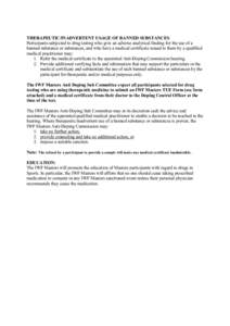 THERAPEUTIC/INADVERTENT USAGE OF BANNED SUBSTANCES Participants subjected to drug testing who give an adverse analytical finding for the use of a banned substance or substances, and who have a medical certificate issued 