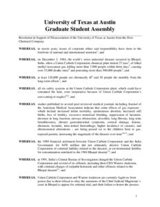 University of Texas at Austin Graduate Student Assembly Resolution in Support of Disassociation of the University of Texas at Austin from the Dow Chemical Company. WHEREAS, in recent years, issues of corporate ethics and