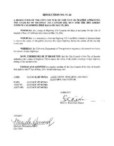 RESOLUTION NOA RESOLUTION OF THE CITY COUNCIL OF THE CITY OF SEASIDE APPROVING THE CLOSURE OF HIGHWAY 218 (CANYON DEL REY) FOR THE 2011 AMGEN TOUR OF CALIFORNIA BIKE RACE ON MAY 19, 2011 WHEREAS, the closing of H