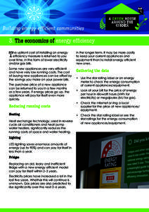 3. The economics of energy efficiency  T he upfront cost of installing an energy efficiency measure is returned to you