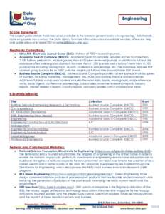 Engineering Scope Statement: This subject guide details those resources available in the areas of general and civil engineering. Additionally, state employees can contact the State Library for more information about avai