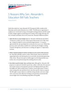 5 Reasons Why Sen. Alexander’s Education Bill Fails Teachers January 28, 2015 Earlier this month, Sen. Lamar Alexander (R-TN) proposed a bill to reauthorize the Elementary and Secondary Education Act, or ESEA.1 The bil