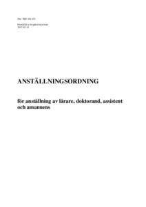 Dnr: PERFastställd av högskolestyrelsenANSTÄLLNINGSORDNING för anställning av lärare, doktorand, assistent