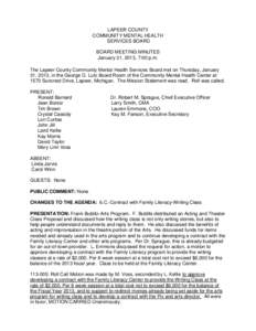 LAPEER COUNTY COMMUNITY MENTAL HEALTH SERVICES BOARD BOARD MEETING MINUTES January 31, 2013, 7:00 p.m. The Lapeer County Community Mental Health Services Board met on Thursday, January