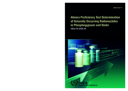 IAEA/AQ/15 IAEA Analytical Quality in Nuclear Applications Series No. 15 Almera Proficiency Test Determination of Naturally Occurring Radionuclides in Phosphogypsum and Water