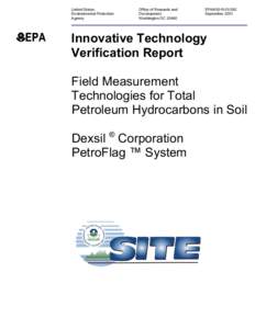 Innovative Technology Verification Report: Field Measurement Technologies for Total Petroleum Hydrocarbons in Soil: Dexsil Corporation PetroFlag System