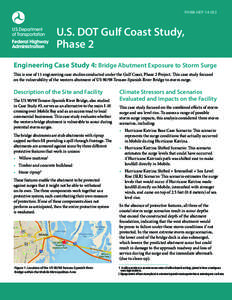 FHWA-HEP[removed]U.S. DOT Gulf Coast Study, Phase 2 Engineering Case Study 4: Bridge Abutment Exposure to Storm Surge This is one of 11 engineering case studies conducted under the Gulf Coast, Phase 2 Project. This case 