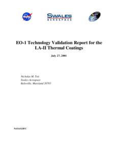 EO-1 Technology Validation Report for the LA-II Thermal Coatings July 27, 2001 Nicholas M. Teti Swales Aerospace