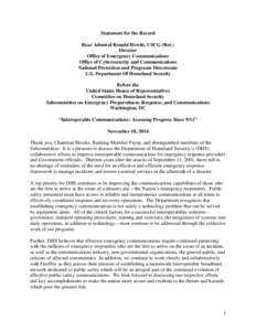 Statement for the Record Rear Admiral Ronald Hewitt, USCG (Ret.) Director Office of Emergency Communications Office of Cybersecurity and Communications National Protection and Programs Directorate