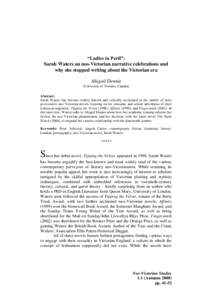 “Ladies in Peril”: Sarah Waters on neo-Victorian narrative celebrations and why she stopped writing about the Victorian era Abigail Dennis (University of Toronto, Canada) Abstract: