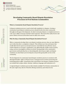 Developing Community-Based Dispute Resolution Processes in First Nations Communities 1 Nicholas Street, 9th Floor, Ottawa, ON K1N 7B7 T[removed]or[removed]F[removed] International Road, Unit #3