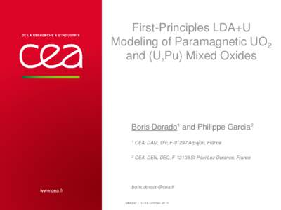 First-Principles LDA+U Modeling of Paramagnetic UO2 and (U,Pu) Mixed Oxides Boris Dorado1 and Philippe Garcia2 1