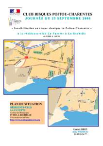 CLUB RISQUES POITOU-CHARENTES JOURNÉE DU 25 SEPTEMBRE 2008 « Sensibilisation au risque sismique en Poitou-Charentes » à la résidence-club La Fayette à La Rochelle de 9H00 à 16H30